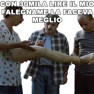 🦿 CON 30MILA LIRE IL MIO FALEGNAME LA FACEVA MEGLIO humour, drôle, italien, mème, menuisier, bois, blague whatsapp sticker