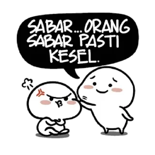 😄 SABAR... ORANG SABAR PASTI KESEL. bravo, fofo, paciência, frustração, desenho animado telegram sticker