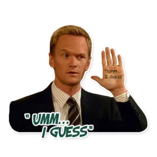 🤨 Barney Stinson How I Met Your Mother UMM...I GUESS Barney Stinson, How I Met Your Mother, Neil Patrick Harris, Euh... je suppose, Série TV, Sitcom, Confus telegram sticker