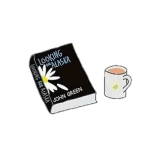 🤤 Looking for Alaska LOOKING FOR ALASKA, JOHN GREEN buku, teh, daisy, John Green, novel telegram sticker