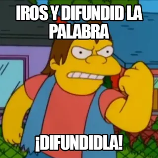 👉 Nelson Muntz The Simpsons IROS Y DIFUNDID LA PALABRA
¡DIFUNDIDLA! meme, simpson, nelson, spagnolo, diffondi telegram sticker