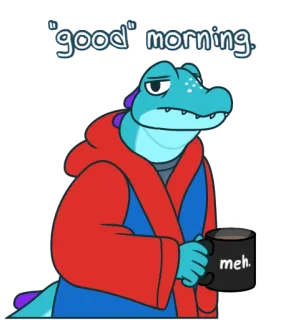 😒 Good morning alligator, bonjour, bof, café, dessin animé, peignoir whatsapp sticker
