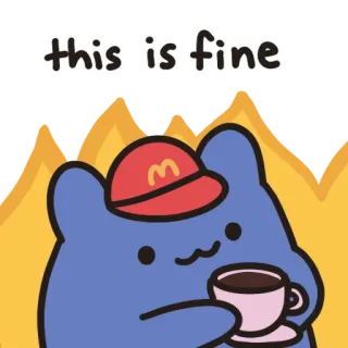 😀 this is fine Meme, Todo bien, Perro, Café, Fuego, Humor, Dibujo animado telegram sticker