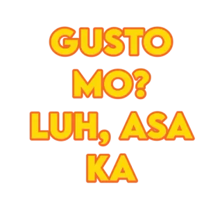 😝 GUSTO MO?
LUH, ASA KA tagalog, phrase, texte, question, expression telegram sticker