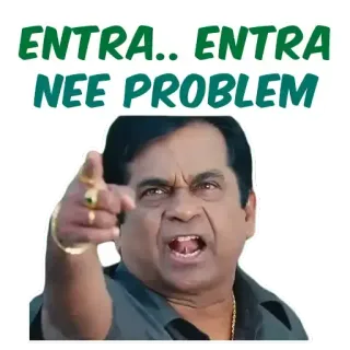 😒 ENTRA.. ENTRA
NEE PROBLEM Indyjski, Telugu, Brahmanandam, Wskazywanie, Zabawne telegram sticker