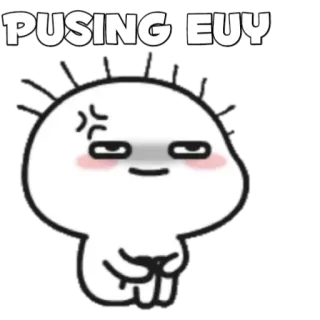 🍡 PUSING EUY Dessin animé, Expression, Agacé, Contrarié, Pusing telegram sticker