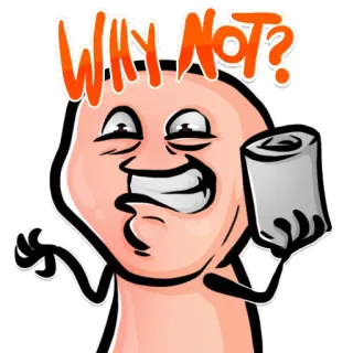 😬 WHY NOT? dibujo animado, expresión, pregunta, meme, humor, ¿por qué no?, preguntando, papel higiénico telegram sticker