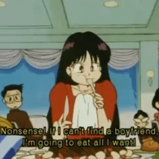 🍟 Nonsense! If I can't find a boyfriend, I'm going to eat all I want! anime, makan, kartun, cewek, makanan, pacar whatsapp sticker