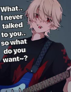 😜 What..
I never
talked
to you..
so what
do you
want~? Anime, Guitarra, Chico, Emo, Scene, Otaku telegram sticker