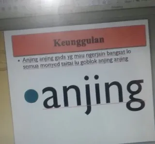 🐶 Keunggulan
• Anjing anjing gada yg mau ngerjain bangsat lo
semua monyed taitai lu goblok anjing anjing
•anjing offensant, insultant, vulgaire, indonésien telegram sticker