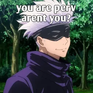 🤔 Satoru Gojo Jujutsu Kaisen you are perv arent you? anime, manga, gojo, jujutsu kaisen, śmieszne telegram sticker