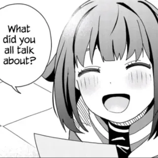 😊 What did you all talk about? Anime, Mangá, Balão de fala, Garota, Pergunta telegram sticker