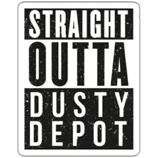🔫 STRAIGHT OUTTA
DUSTY
DEPOT прямиком из, пыльный склад, текстовый стикер, смешной, мем, пародия telegram sticker