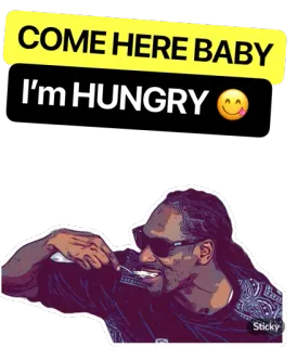 😏 Snoop Dogg COME HERE BABY
I'm HUNGRY faminto, bebê, Snoop Dogg, rapper, comida whatsapp sticker