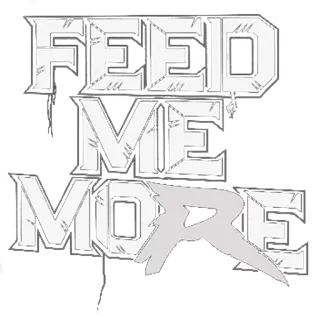 💣 FEED ME MORE typography, phrase telegram sticker