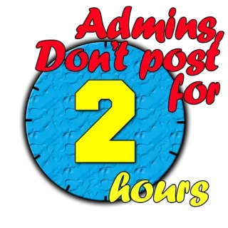 2️⃣ Admins, Don't post for 2 hours admins, publication, temps, humour whatsapp sticker
