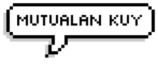 👀 MUTUALAN KUY pixel art, spraakballon, tagalog, wederzijds whatsapp sticker