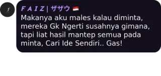 ⚫ Makanya aku males kalau diminta,
mereka Gk Ngerti susahnya gimana,
tapi liat hasil mantep semua pada
minta, Cari Ide Sendiri.. Gas! indonesian, text, sticker telegram sticker