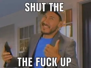 🥶 Markiplier SHUT THE
THE FUCK UP Ferme-la, Meme, Markiplier, Offensant, Gros mot telegram sticker