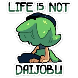 ⭐ LIFE is NOT
DAIJOBU daijobu, vie, dessin animé, arbre, personnage, mème telegram sticker