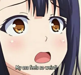 😫 My ass feels so weird! アニメ, 面白い, 変, 表情, 困惑 telegram sticker