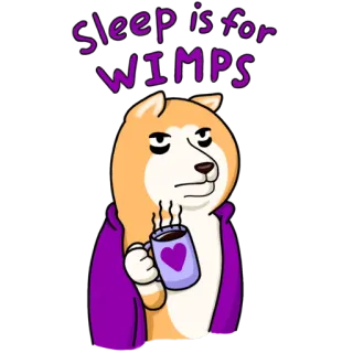 ☕️ Sleep is for WIMPS perro, café, dormir, cansado, humor, dibujo animado whatsapp sticker