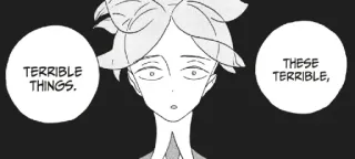 😳 TERRIBLE
THINGS.
THESE
TERRIBLE, Anime, Manga, Charakter, Sprechblase telegram sticker