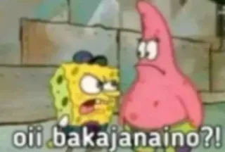 😡 SpongeBob SquarePants and Patrick Star SpongeBob SquarePants oii bakajanaino?! telegram sticker