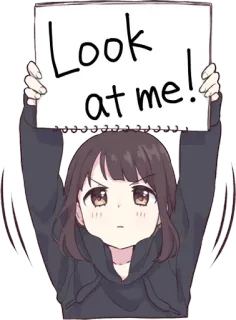 🙈 Look at me! Anime, Cô gái, Biển báo, Chú ý, Dễ thương, Manga, Van xin, Nhìn telegram sticker