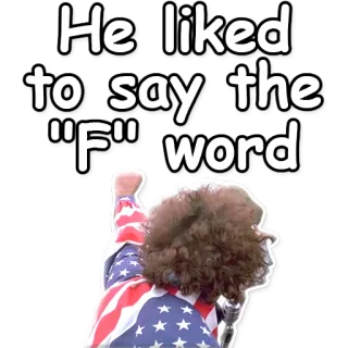 🖕 He liked to say the "F" word offensive, slang, word, text telegram sticker