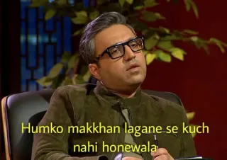 😑 Humko makkhan lagane se kuch nahi honewala Meme, Indisches Fernsehen, Shark Tank Indien, Humor, Zitat, Dialog telegram sticker