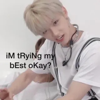 😒 iM tRyIng my bEst oKay? มีม, เคป็อป, วลี, พยายามอย่างเต็มที่, โอเค telegram sticker
