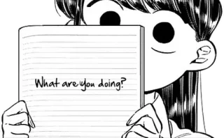 ❓ Komi Shouko Komi Can't Communicate What are you doing? Anime, Mangá, Pergunta, Escrita, Komi Can't Communicate, Komi Shouko whatsapp sticker