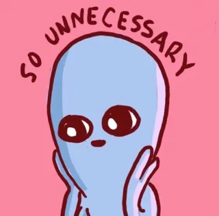 🙂 SO UNNECESSARY エイリアン, 面白い, 不要, ミーム, 漫画 telegram sticker