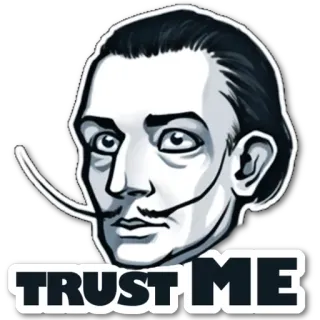 😐 Salvador Dali TRUST ME Salvador Dalí, họa sĩ, chủ nghĩa siêu thực, sự tin tưởng, người nổi tiếng, chân dung telegram sticker