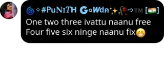 😁 #PuNiTH GoWda  One two three ivattu naanu free Four five six ninge naanu fix telegram sticker