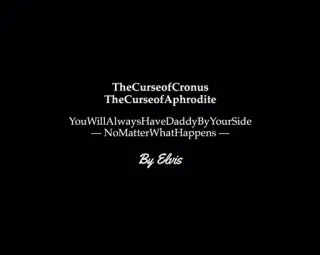 ✖️ The CurseofCronus
TheCurseofAphrodite
You Will Always Have Daddy By YourSide
-NoMatter What Happens-
By Elvis telegram sticker