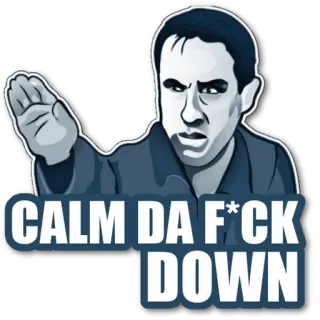 ✋ CALM DA F*CK DOWN tức giận, bình tĩnh, từ chửi thề, meme, biểu cảm, bực bội telegram sticker