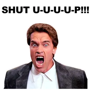 😱 SHUT-U-U-U-P!!! zamknij się, zły, krzyczeć, Arnold Schwarzenegger telegram sticker