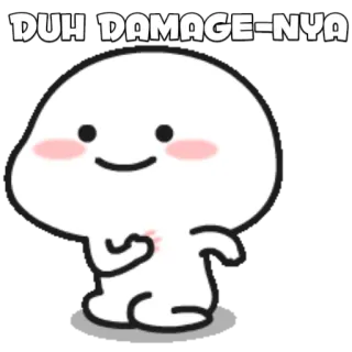🍡 DUH DAMAGE-NYA mignon, sticker, dessin animé, blob, drôle telegram sticker