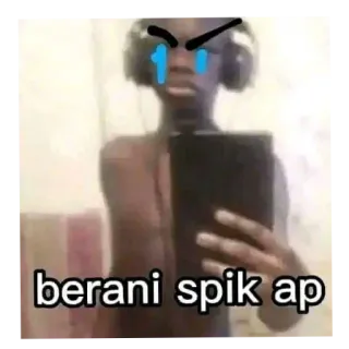 🤳 berani spik ap meme, reaction, crying, headset, funny, indonesian, selfie telegram sticker