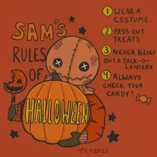 🤣 Sam Trick 'r Treat SAM'S RULES OF HALLOWEEN WEAR A COSTUME PASS OUT TREATS NEVER BLOW OUT A JACK-O-LANTERN ALWAYS CHECK YOUR CANDY! Halloween, Sam, Reglas, Calabaza, Golosinas, Disfraz, Seguridad Halloween whatsapp sticker