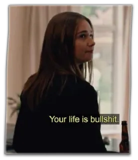 😒 Your life is bullshit. kutipan, omong kosong, menyinggung telegram sticker