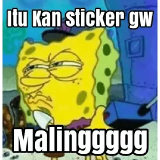 😒 Spongebob Itu kan sticker gw
Malingggggg spongebob, kartun, stiker, lucu whatsapp sticker