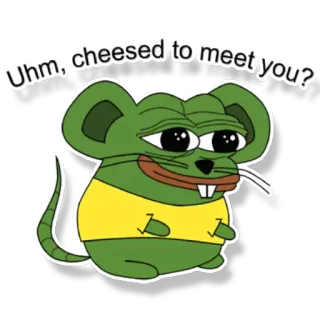 👋 Uhm, cheesed to meet you? Maus, Meme, lustig, grün, Tier, Cartoon telegram sticker