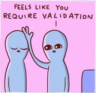 💖 FEELS LIKE YOU
REQUIRE VALIDATION 宇宙人, 承認, ユーモア, 漫画 telegram sticker
