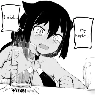 😭 I did...
My besht...! anime, drinking, crying, manga, emotional, sad whatsapp sticker
