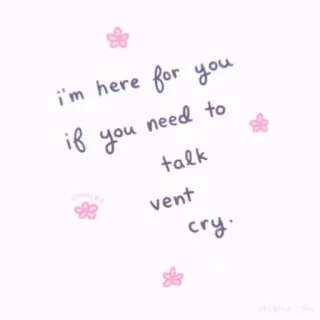 🍓 I'm here for you if you need to talk vent cry. encouragement, support, comfort, mental health, kindness telegram sticker