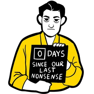 😤 0 DAYS SINCE OUR LAST NONSENSE vớ vẩn, ngày, hài hước, hình minh họa, truyện tranh, vàng, đen telegram sticker
