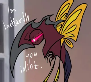 😐 I'm butterfly you idiot. ผีเสื้อ, คำดูถูก, การ์ตูน, สัตว์, สิ่งมีชีวิต telegram sticker